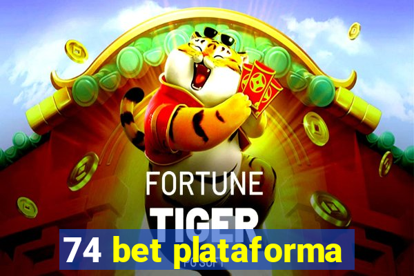 74 bet plataforma